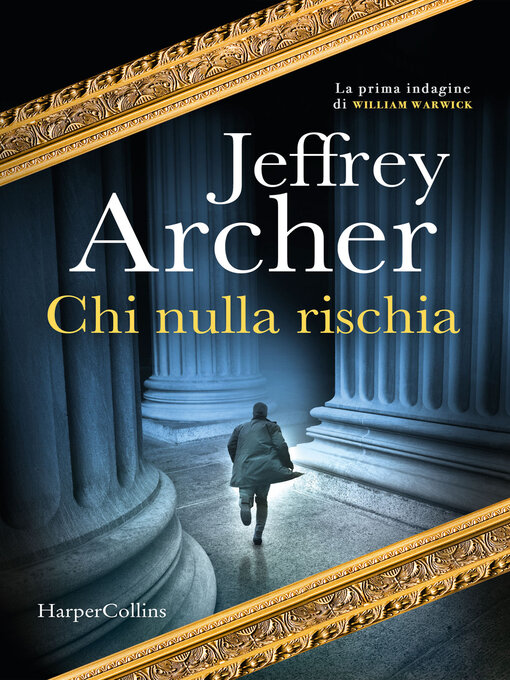 Title details for Chi nulla rischia by Jeffrey Archer - Available